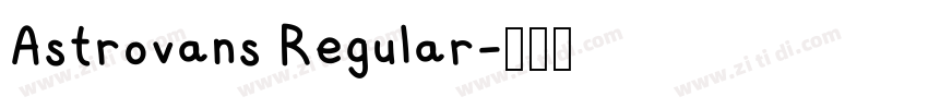 Astrovans Regular字体转换 Astrovans Regular字体转换